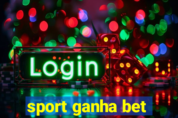 sport ganha bet